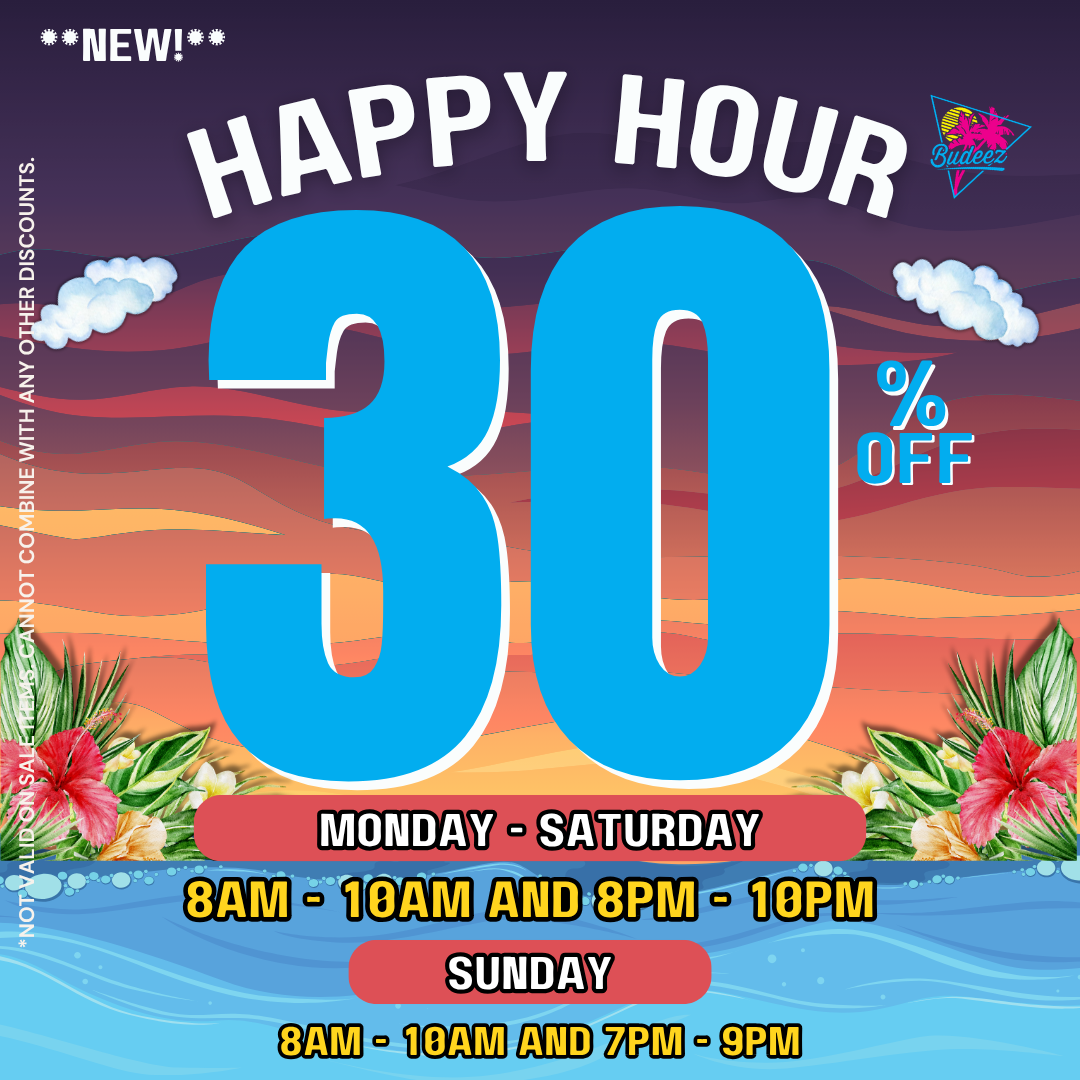 NEW BEST HAPPY HOUR KITSAP BUDEEZ 7 DAYS WEEK AM PM FLOWER CBD EDIBLES DABS GLASS PARAPHERNALIA